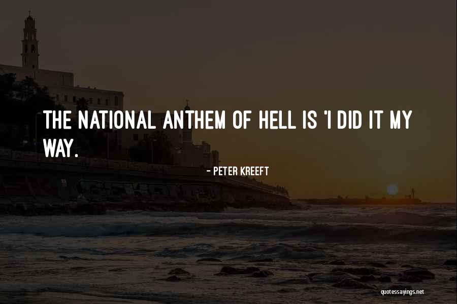 The Anthem Quotes By Peter Kreeft The Anthem Quotes By Peter Kreeft