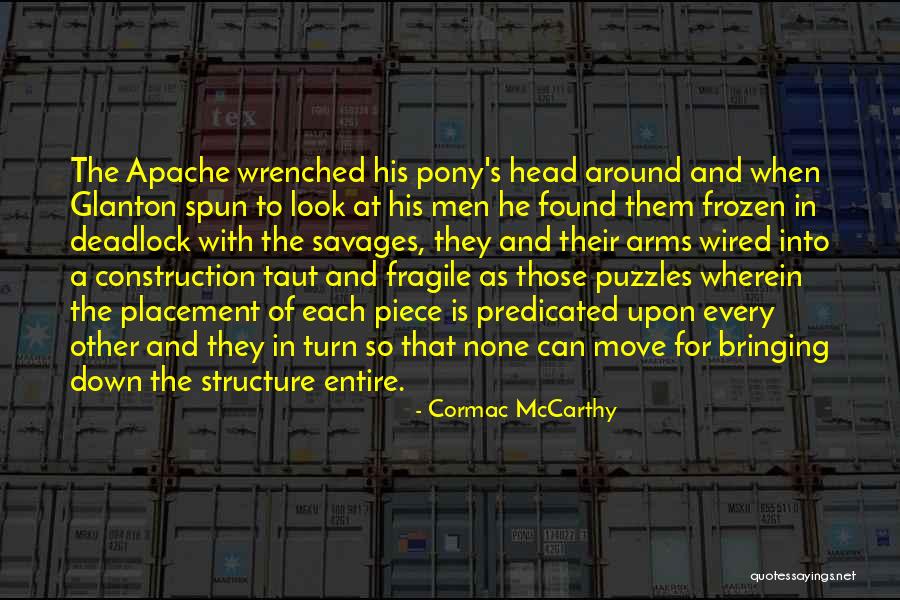 The Apache Quotes By Cormac McCarthy The Apache Quotes By Cormac McCarthy