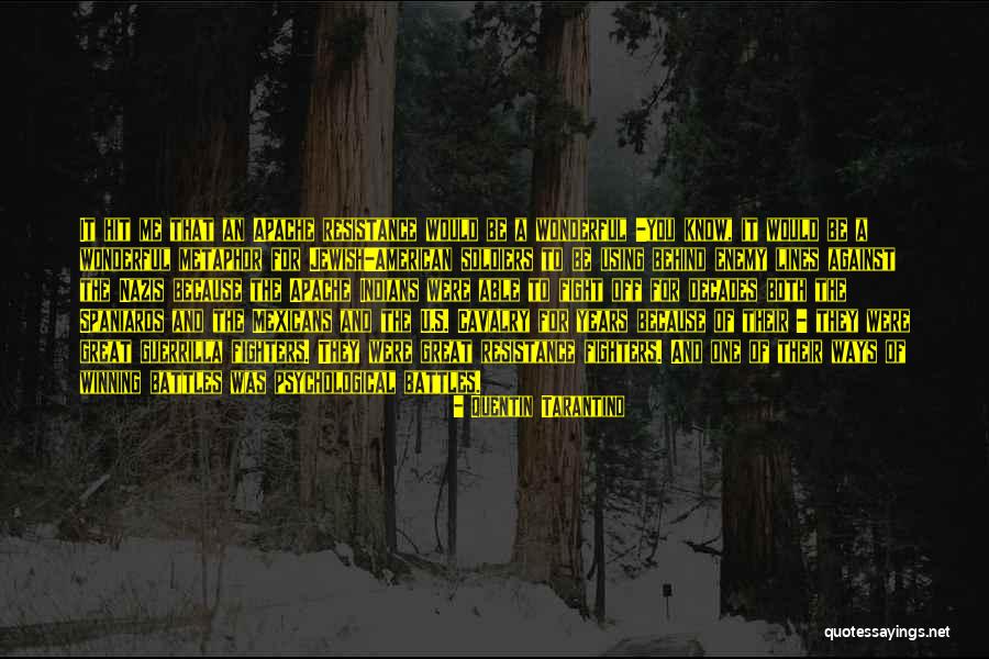 The Apache Quotes By Quentin Tarantino The Apache Quotes By Quentin Tarantino