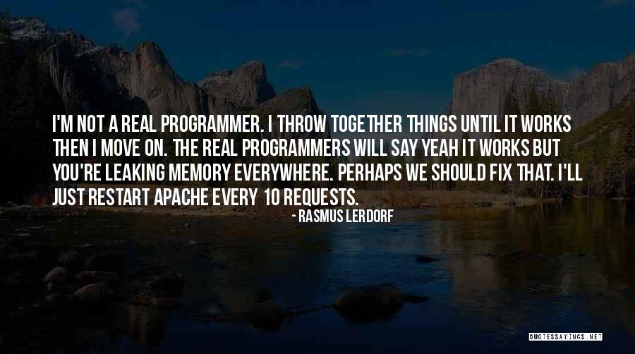 The Apache Quotes By Rasmus Lerdorf The Apache Quotes By Rasmus Lerdorf