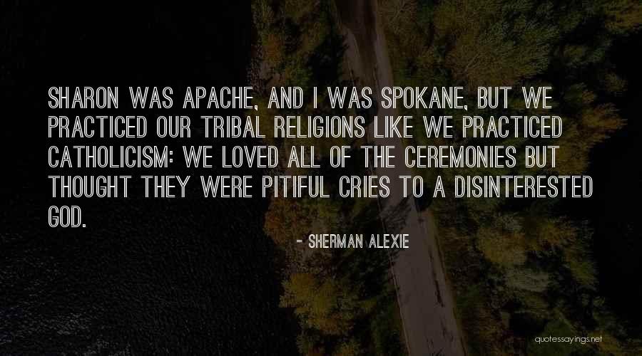 The Apache Quotes By Sherman Alexie The Apache Quotes By Sherman Alexie