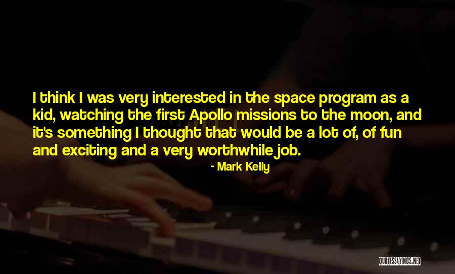 The Apollo Missions Quotes By Mark Kelly