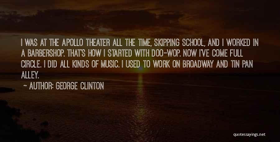 The Apollo Theater Quotes By George Clinton