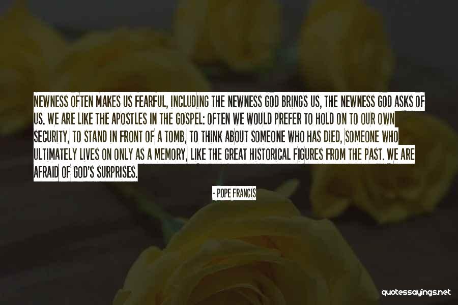 The Apostles Quotes By Pope Francis