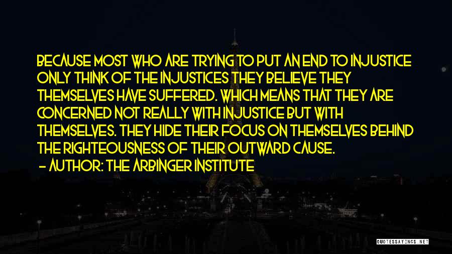 The Arbinger Institute Quotes 2214651