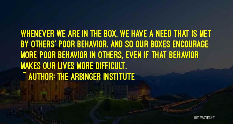 The Arbinger Institute Quotes 237265