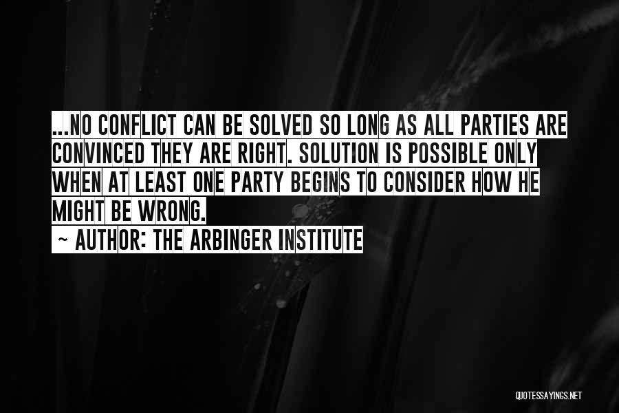 The Arbinger Institute Quotes 660274