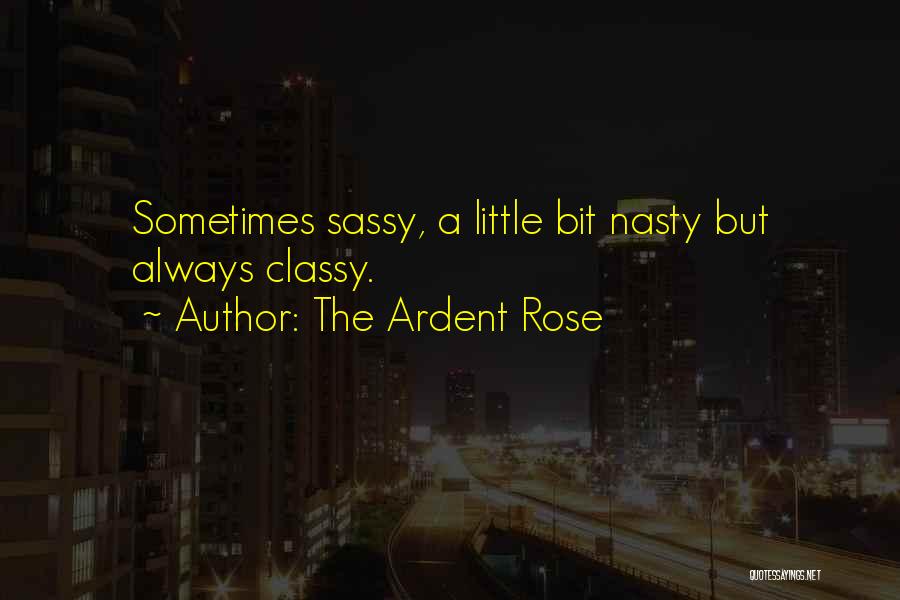 The Ardent Rose Quotes 1664602