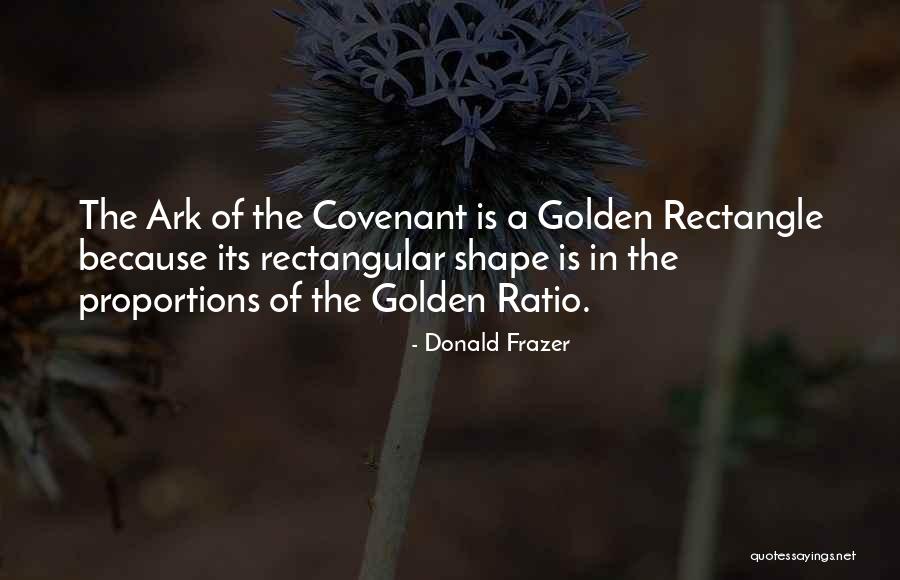 The Ark Of The Covenant Quotes By Donald Frazer The Ark Of The Covenant Quotes By Donald Frazer