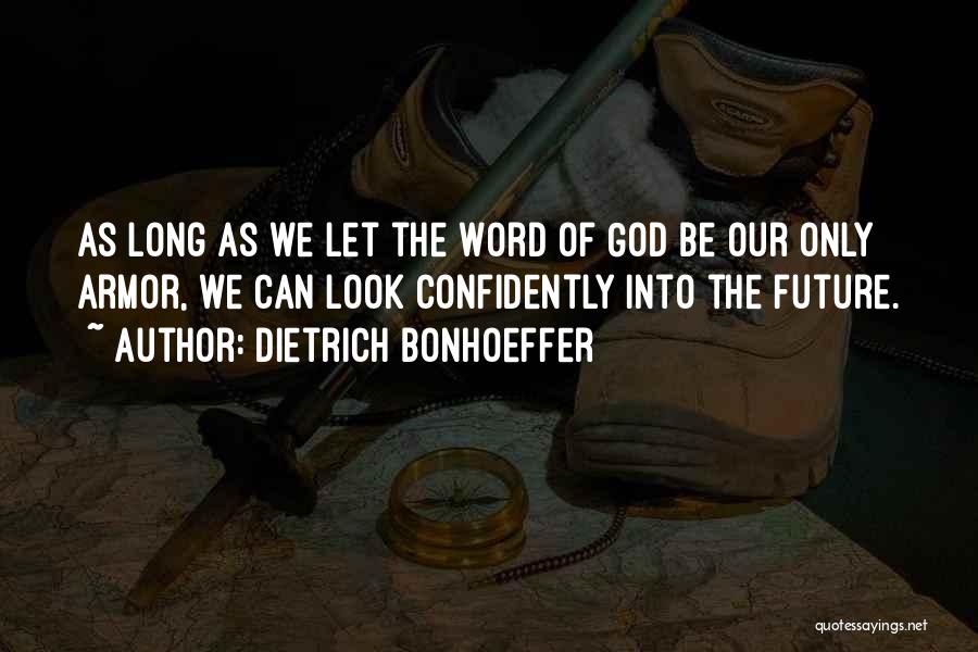 The Armor Of God Quotes By Dietrich Bonhoeffer