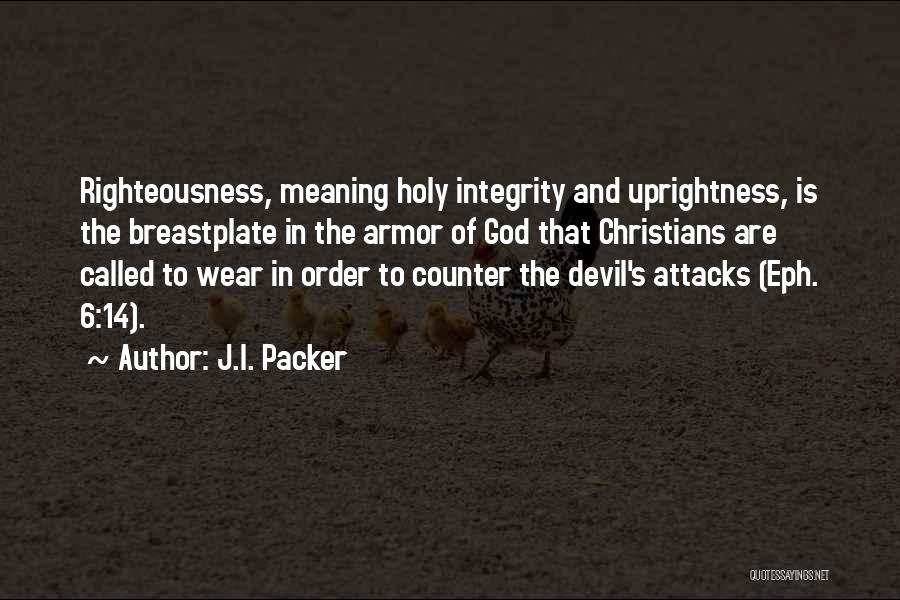 The Armor Of God Quotes By J.I. Packer
