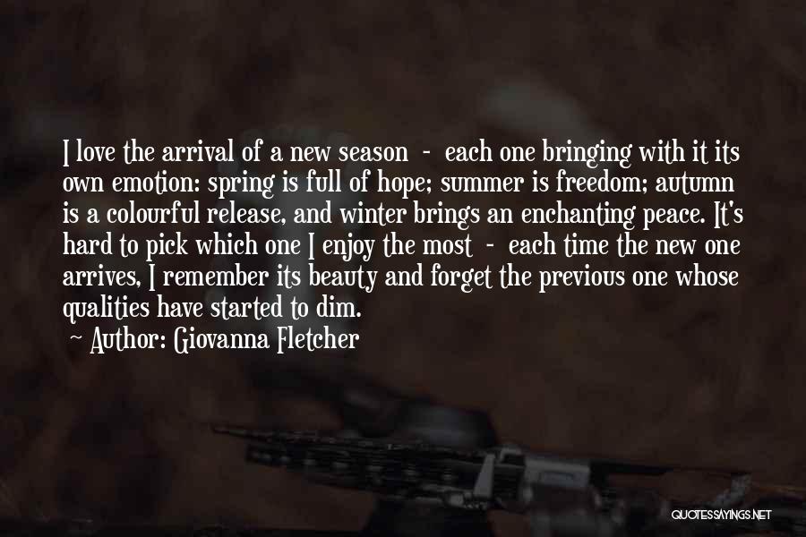 The Arrival Of Spring Quotes By Giovanna Fletcher