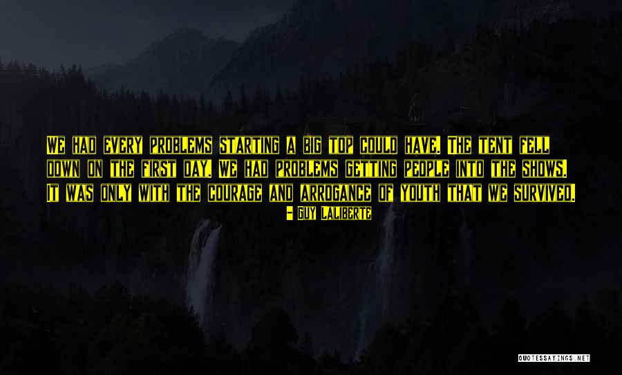 The Arrogance Of Youth Quotes By Guy Laliberte The Arrogance Of Youth Quotes By Guy Laliberte