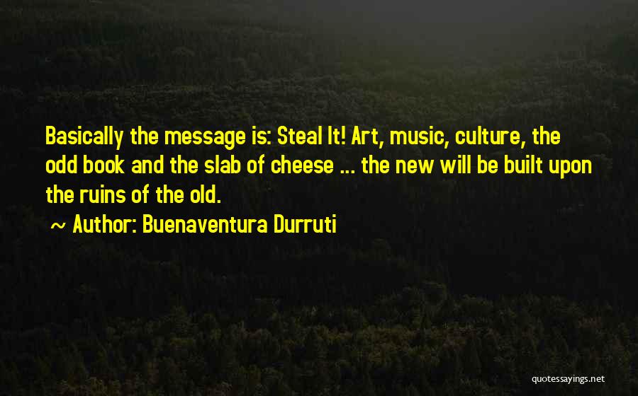The Art Book Quotes By Buenaventura Durruti