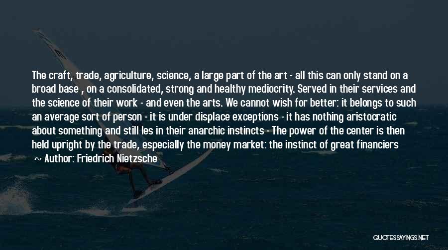 The Art Market Quotes By Friedrich Nietzsche