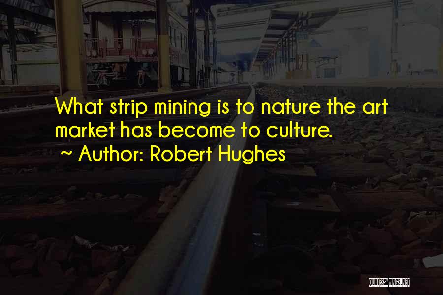 The Art Market Quotes By Robert Hughes