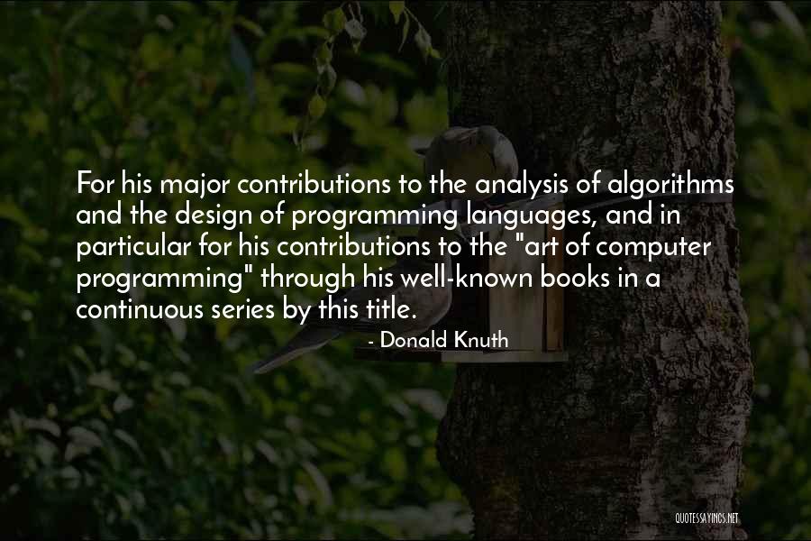 The Art Of Computer Programming Quotes By Donald Knuth The Art Of Computer Programming Quotes By Donald Knuth