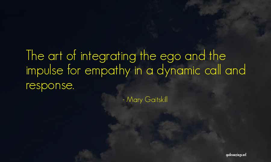 The Art Of Empathy Quotes By Mary Gaitskill The Art Of Empathy Quotes By Mary Gaitskill