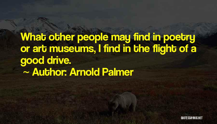 The Art Of Flight Quotes By Arnold Palmer