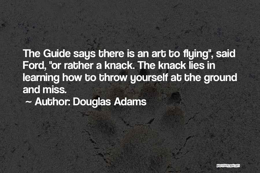 The Art Of Flight Quotes By Douglas Adams