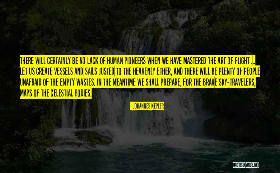 The Art Of Flight Quotes By Johannes Kepler The Art Of Flight Quotes By Johannes Kepler