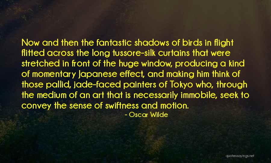 The Art Of Flight Quotes By Oscar Wilde