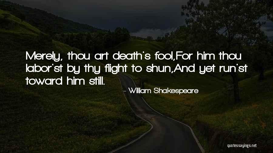 The Art Of Flight Quotes By William Shakespeare The Art Of Flight Quotes By William Shakespeare