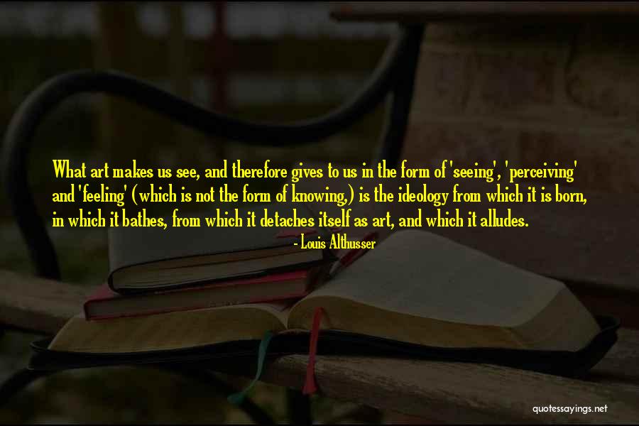 The Art Of Giving Quotes By Louis Althusser The Art Of Giving Quotes By Louis Althusser