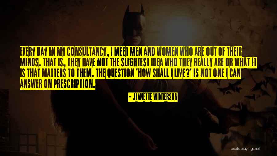 The Art Of Life Quotes By Jeanette Winterson The Art Of Life Quotes By Jeanette Winterson