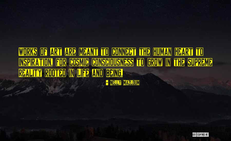 The Art Of Life Quotes By Nelly Mazloum The Art Of Life Quotes By Nelly Mazloum