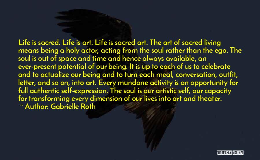 The Art Of Living Quotes By Gabrielle Roth