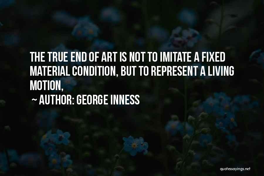 The Art Of Living Quotes By George Inness