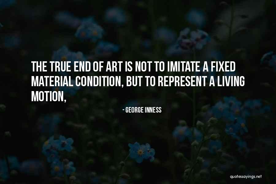 The Art Of Living Quotes By George Inness