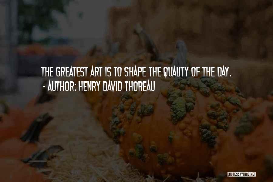 The Art Of Living Quotes By Henry David Thoreau