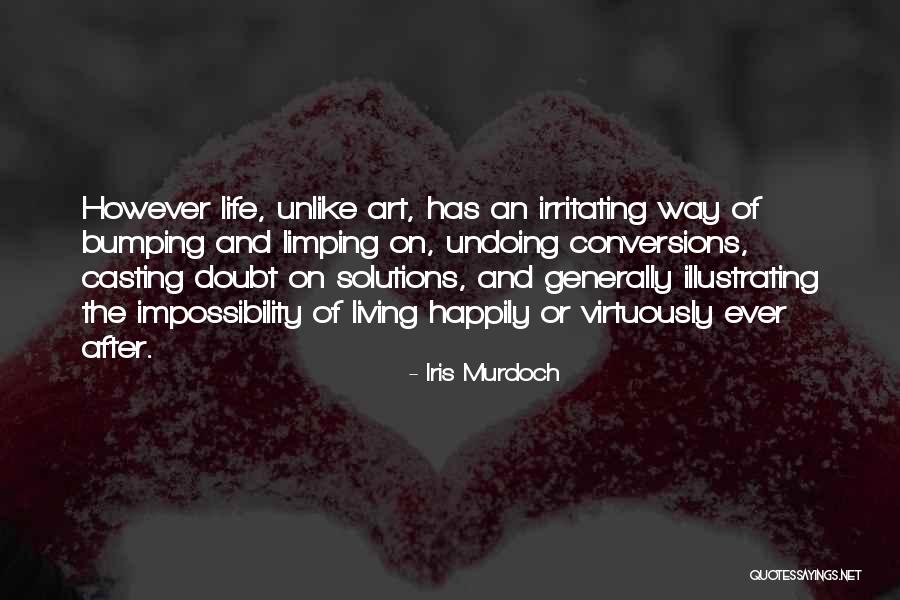 The Art Of Living Quotes By Iris Murdoch