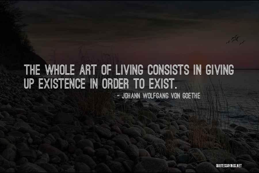 The Art Of Living Quotes By Johann Wolfgang Von Goethe