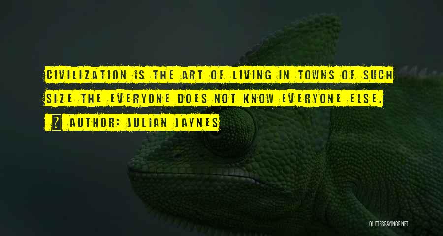 The Art Of Living Quotes By Julian Jaynes