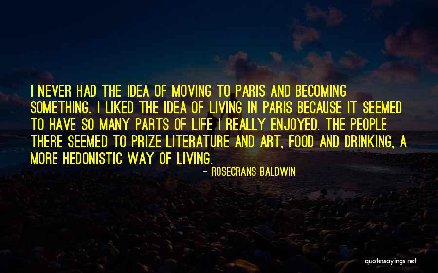 The Art Of Living Quotes By Rosecrans Baldwin