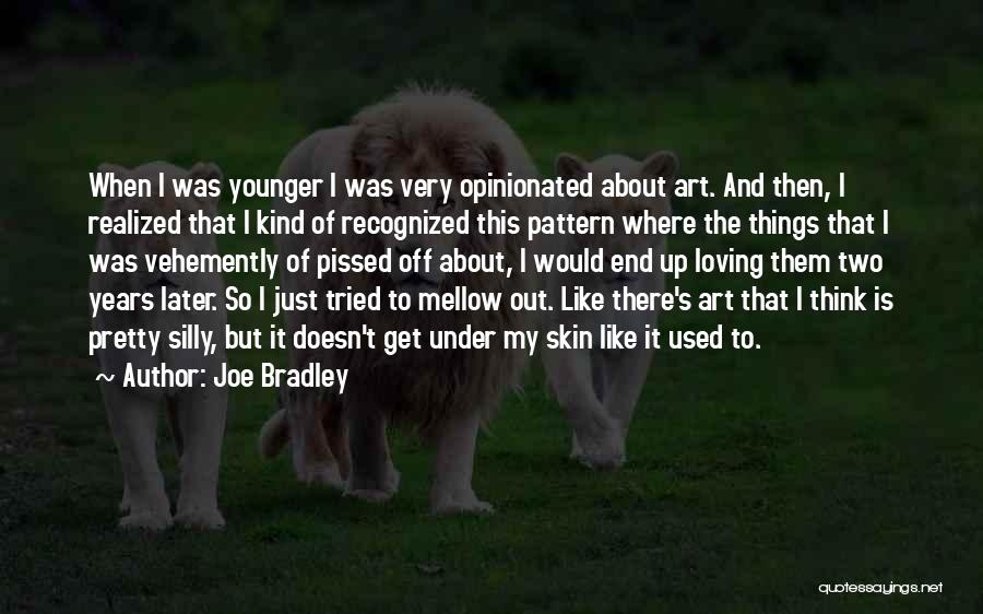 The Art Of Loving Quotes By Joe Bradley