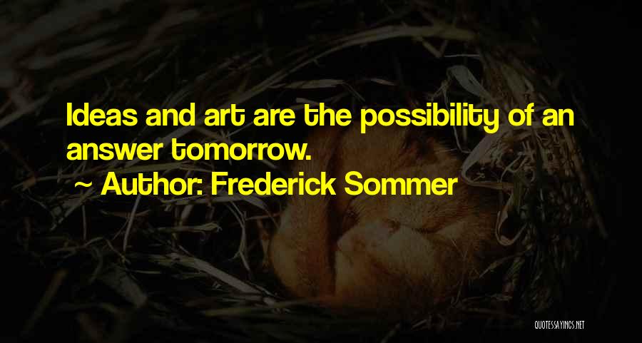 The Art Of Possibility Quotes By Frederick Sommer