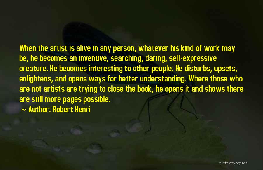 The Art Of Possibility Quotes By Robert Henri