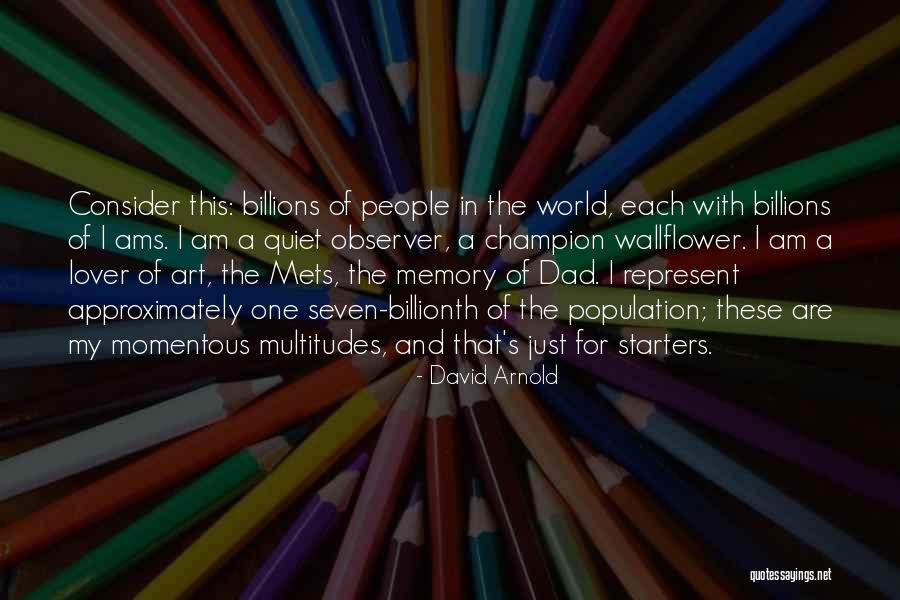 The Art World Quotes By David Arnold