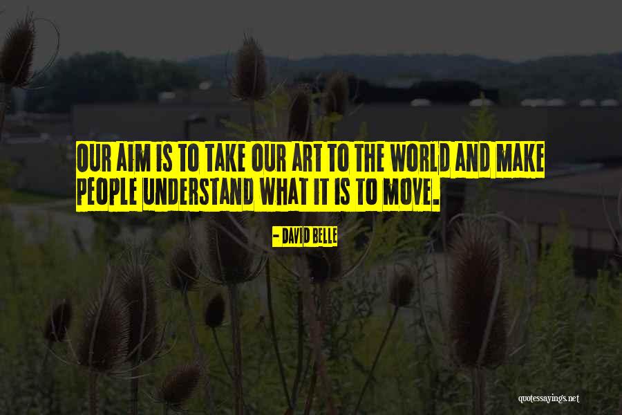 The Art World Quotes By David Belle