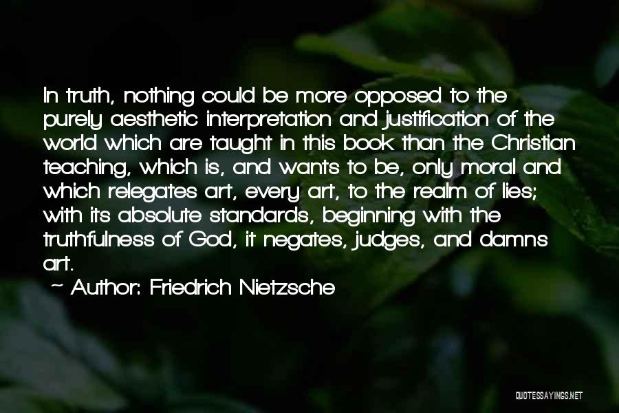 The Art World Quotes By Friedrich Nietzsche