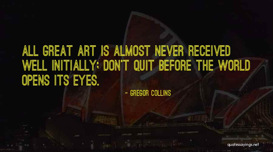 The Art World Quotes By Gregor Collins