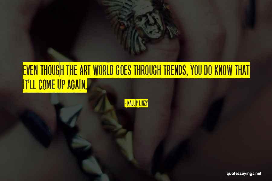 The Art World Quotes By Kalup Linzy