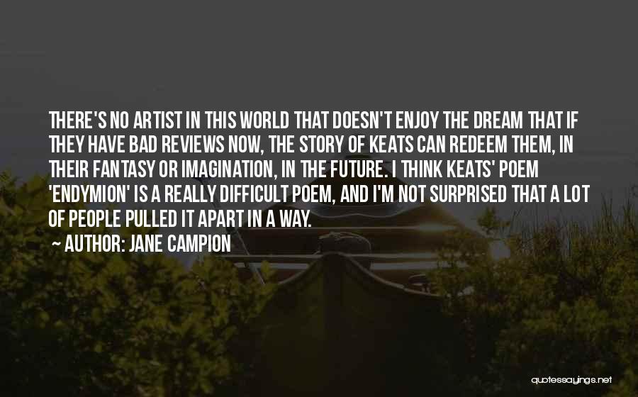 The Artist Future Quotes By Jane Campion