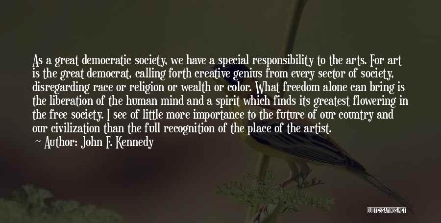 The Artist Future Quotes By John F. Kennedy