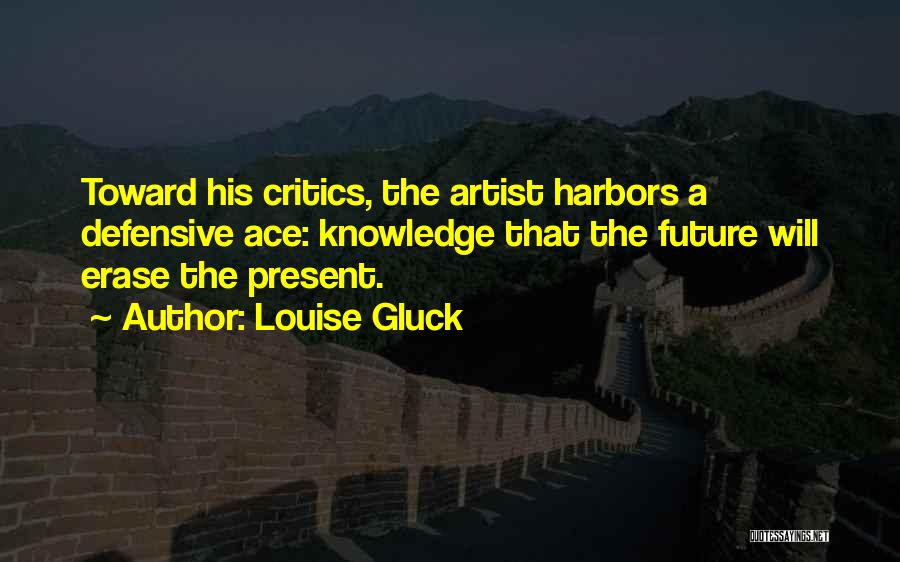 The Artist Future Quotes By Louise Gluck