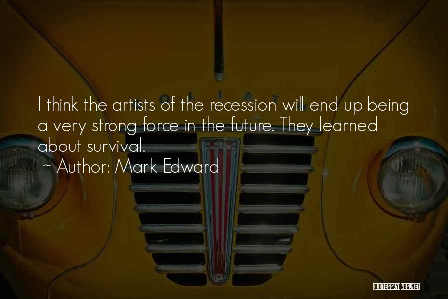 The Artist Future Quotes By Mark Edward